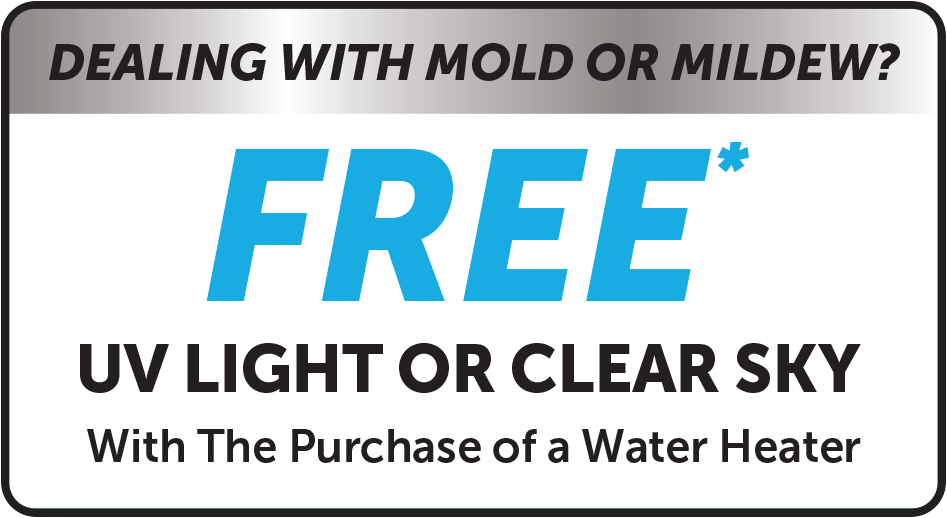 Free UV Light Clear Sky with the Purchase of Water Heater